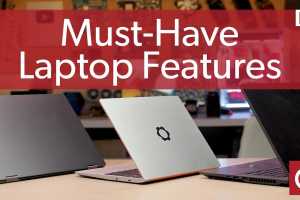 Which laptop features are must-haves in 2024?