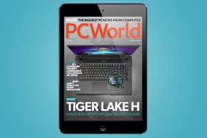 PCWorld&rsquo;s July Digital Magazine: Intel&rsquo;s new Tiger Lake H laptop chips take the fight to AMD